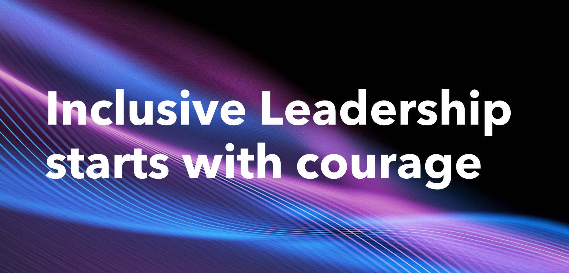 Inclusive_Leadership_starts_wtih_courage-2.png