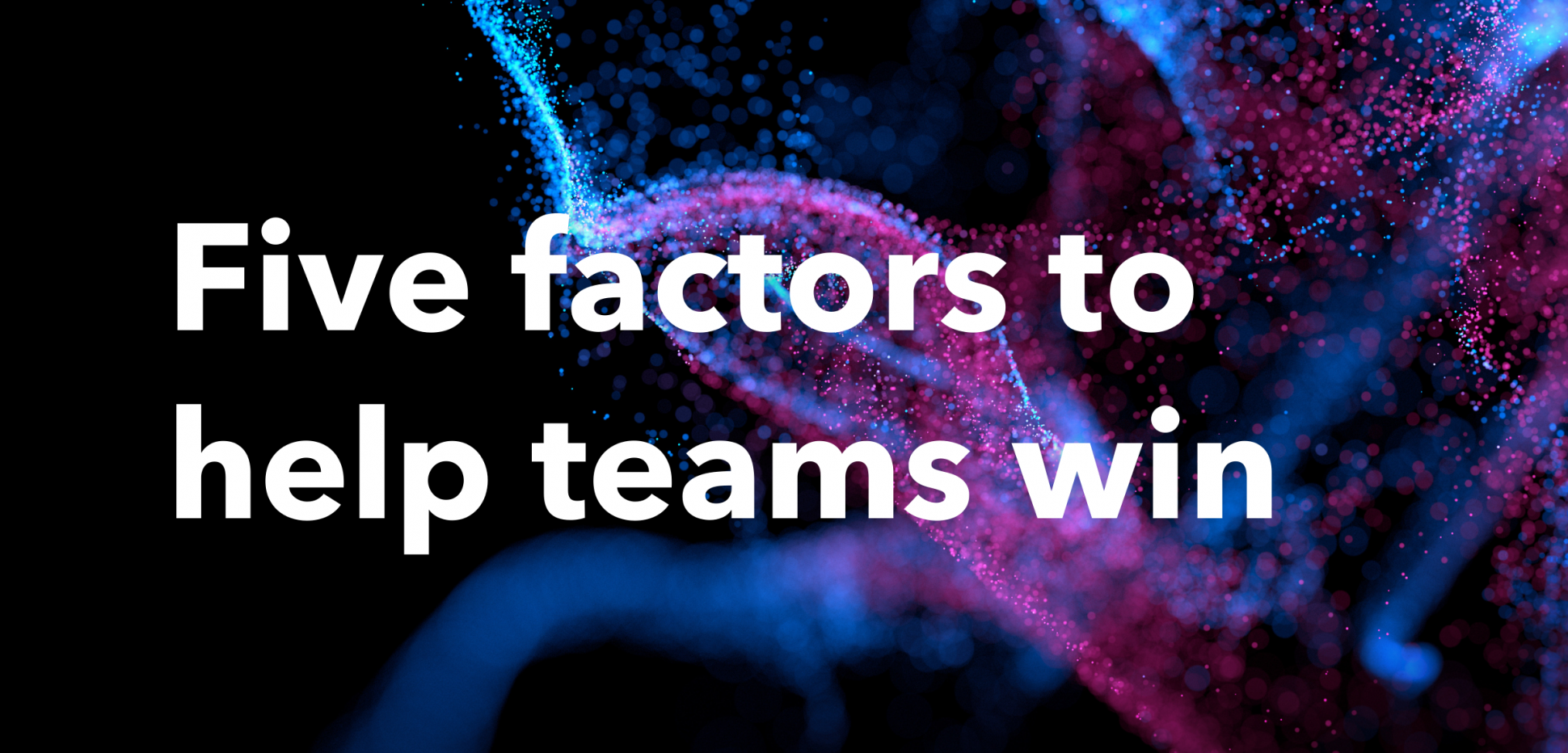 Five_factors_to_help_teams_win.png